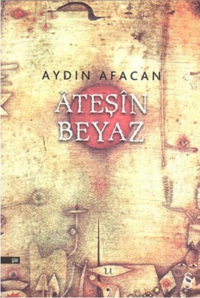 Ateşin Beyaz Aydın Afacan