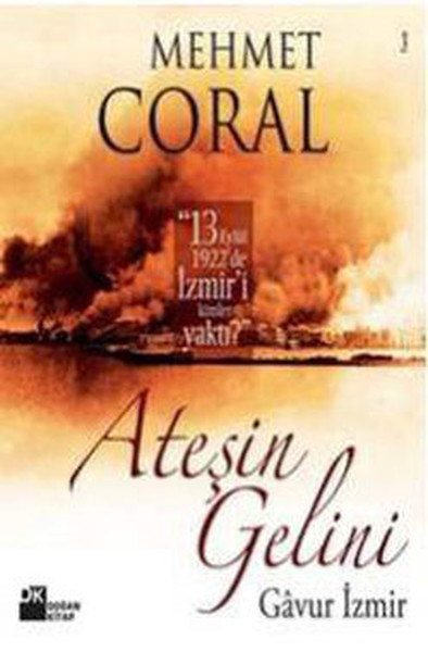 Ateşin Gelini-Gavur İzmir (Ciltli) %26 indirimli Mehmet Coral