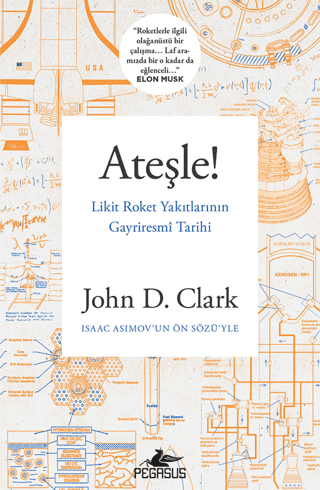 Ateşle! Likit Roket Yakıtlarının Gayriresmi Tarihi John D. Clark