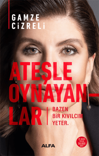 Ateşle Oynayayanlar Gamze Cizreli