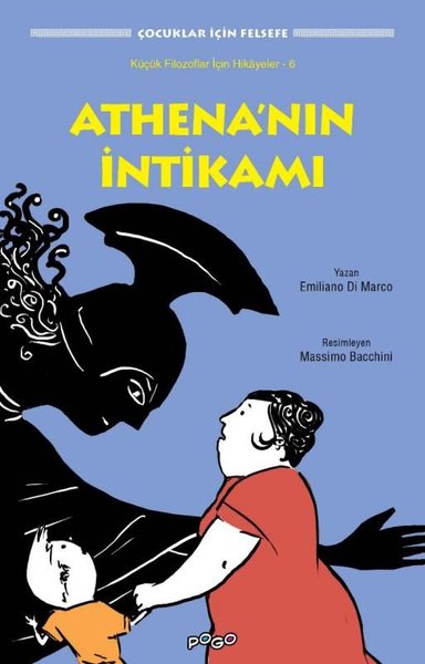 Athena'nın İntikamı - Çocuklar için Felsefe Emiliano Di Marco