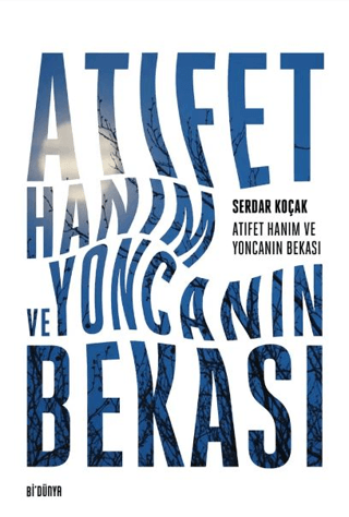 Atıfet Hanım ve Yoncanın Bekası Serdar Koçak