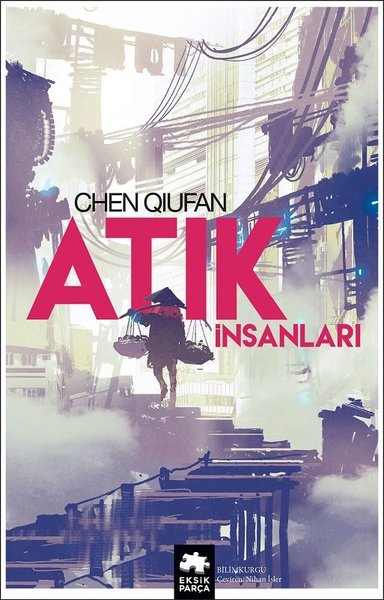 Atık İnsanları Chen Qiufan