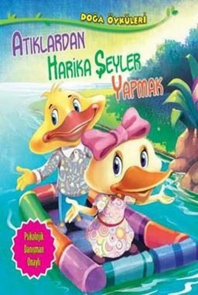 Atıklardan Harika Şeyler Yapmak - Doğa Öyküleri Quixot Publishing