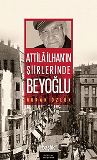 Atilla İlhan'ın Şiirlerinde Beyoğlu %20 indirimli Nuran Özlük