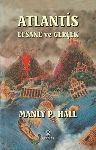 Atlantis Efsane ve Gerçek Manly P. Hall