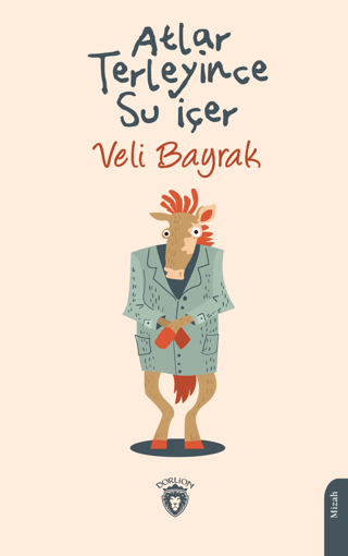 Atlar Terleyince Su İçer Veli Bayrak