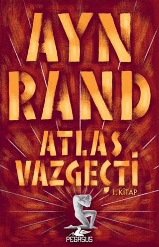 Atlas Vazgeçti - 1 Ayn Rand