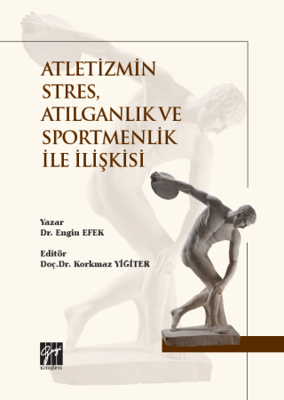 Atletizmin Stres, Atılganlık ve Sportmenlik İle İlişkisi Engin Efek