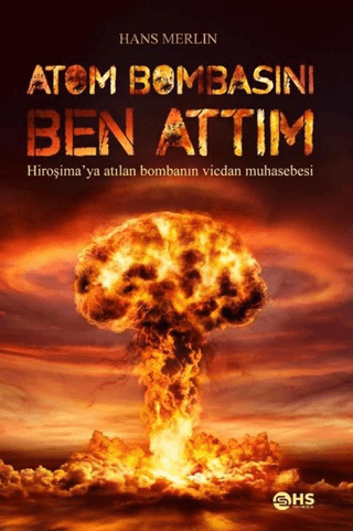 Atom Bombasını Ben Attım Hans Merlin