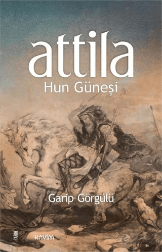 Attila Hun Güneşi Garip Görgülü