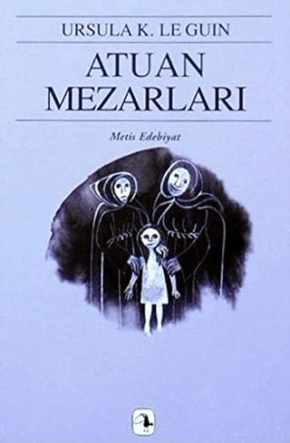 Atuan Mezarları - Yerdeniz Üçlemesi 2 Ursula K. Le Guin