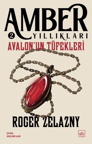 Avalon'un Tüfekleri - Amber Yıllıkları 2 Roger Zelazny