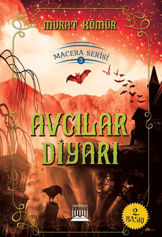 Avcılar Diyarı - Macera Serisi 3 Murat Kömür