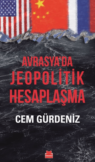 Avrasya’da Jeopolitik Hesaplaşma Cem Gürdeniz