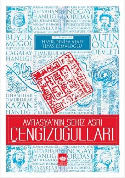 Avrasya'nın Sekiz Asrı Çengizoğulları Hayrunnisa Alan