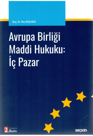 Avrupa Birliği Maddi Hukuku İç Pazar İlke Göçmen