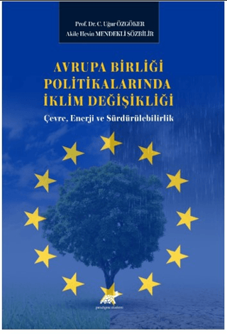 Avrupa Birliği Politikalarında İklim Değişikliği: Çevre, Enerji ve Sür