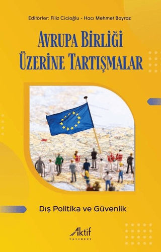 Avrupa Birliği Üzerine Tartışmalar - Dış Politika ve Güvenlik Filiz Ci