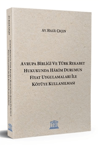 Avrupa Birliği ve Türk Rekabet Hukukunda Hakim Durumun Fiyat Uygulamal