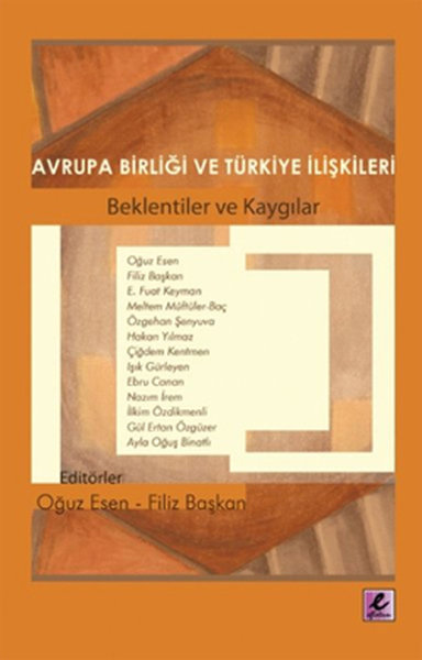 Avrupa Birliği ve Türkiye İlişkileri Oğuz Esen