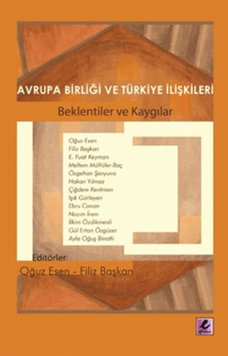 Avrupa Birliği ve Türkiye İlişkileri Oğuz Esen