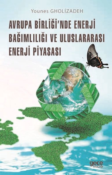 Avrupa Birliği'nde Enerji Bağımlılığı ve Uluslararası Enerji Piyasası 