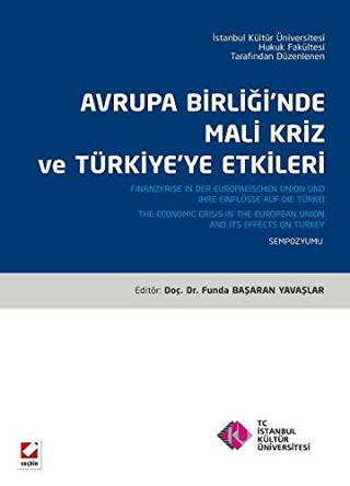 Avrupa Birliğinde Mali Kriz ve Türkiye'ye Etkileri Funda Başaran Yavaş