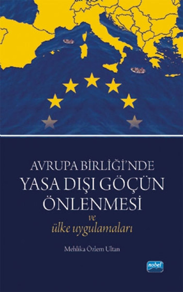 Avrupa Birliği'nde Yasa Dışı Göçün Önlenmesi ve Ülke Uygulamaları Mehl