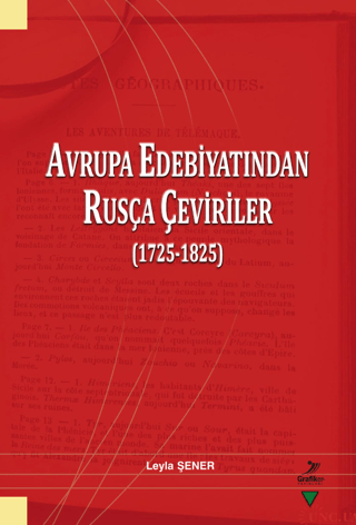 Avrupa Edebiyatından Rusça Çeviriler (1725 - 1825) Leyla Şener