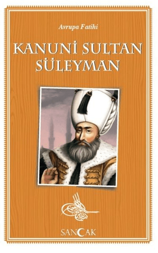 Avrupa Fatihi Kanuni Sultan Süleyman Kolektif