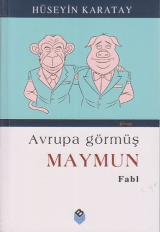 Avrupa Görmüş Maymun Hüseyin Karatay