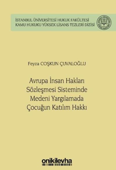 Avrupa İnsan Hakları Sözleşmesi Sisteminde Medeni Yargılamada Çocuğun 