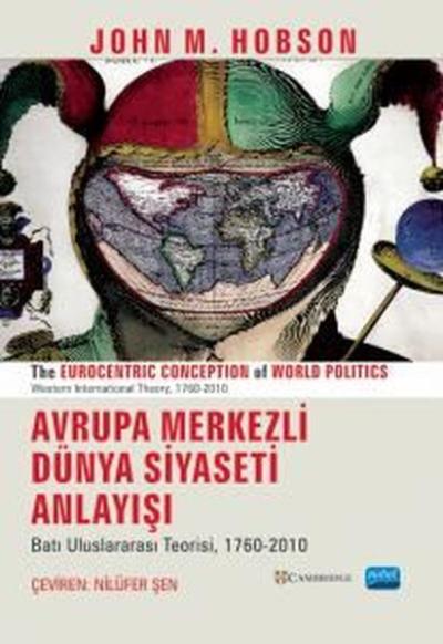 Avrupa Merkezli Dünya Siyaseti Anlayışı-Batı Uluslararası Teorisi 1760