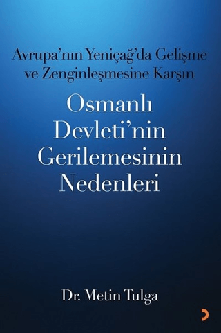 Avrupa'nın Yeniçağ 'da Gelişme ve Zenginleşmesine Karşın Osmanlı Devle