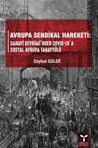 Avrupa Sendikal Hareketi: Sanayi Devrimi'nden Covid-19'a Sosyal Avrupa