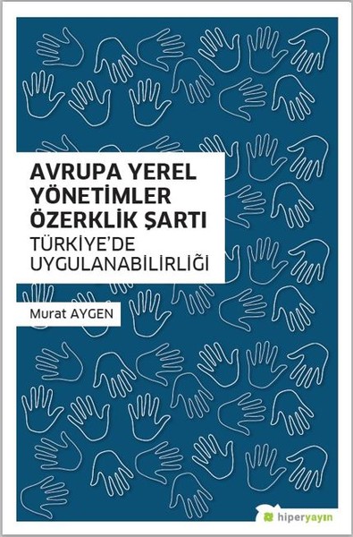 Avrupa Yerel Yönetimler Özerklik Şartı Türkiye'de Uygulanabilirliği Mu