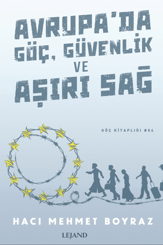 Avrupa'da Göç, Güvenlik ve Aşırı Sağ Hacı Mehmet Boyraz