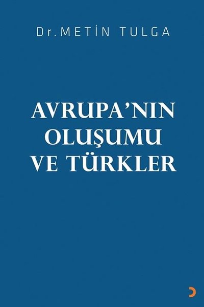 Avrupa'nın Oluşumu ve Türkler Metin Tulga