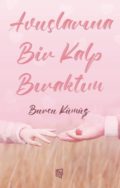 Avuçlarına Bir Kalp Bıraktım Burcu Kümüş