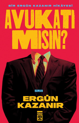 Avukatı mısın? Bir Ergün Kazanır Hikayesi Ergün Kazanır