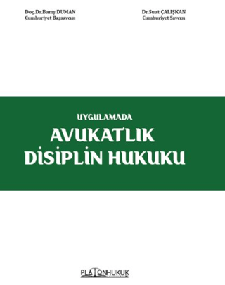 Uygulamada Avukatlık Disiplin Hukuku Barış Duman