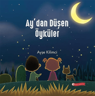 Ay'dan Düşen Öyküler Ayşe Kilimci