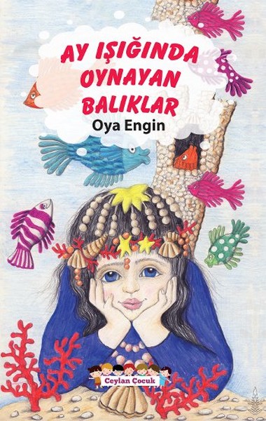 Ay Işığında Oynayan Balıklar Oya Engin