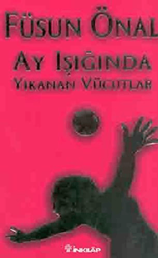 Ay Işığı Yıkanan Vücutlar %29 indirimli Füsun Önal