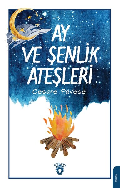 Ay ve Şenlik Ateşleri Cesare Pavese