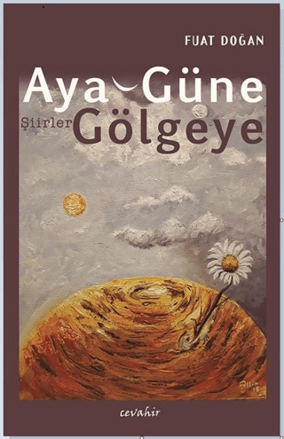 Aya, Güne, Gölgeye Fuat Doğan