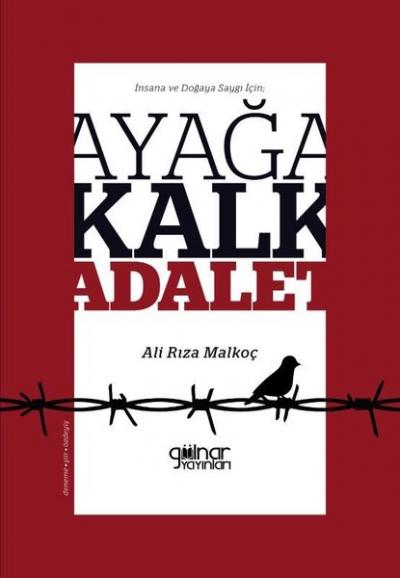 Ayağa Kalk Adalet Ali Rıza Malkoç