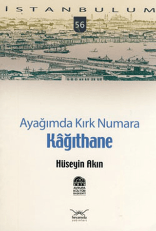 Ayağımda Kırk Numara Kâğıthane Hüseyin Akın