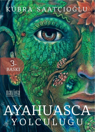 Ayahuasca Yolculuğu Kübra Saatçıoğlu